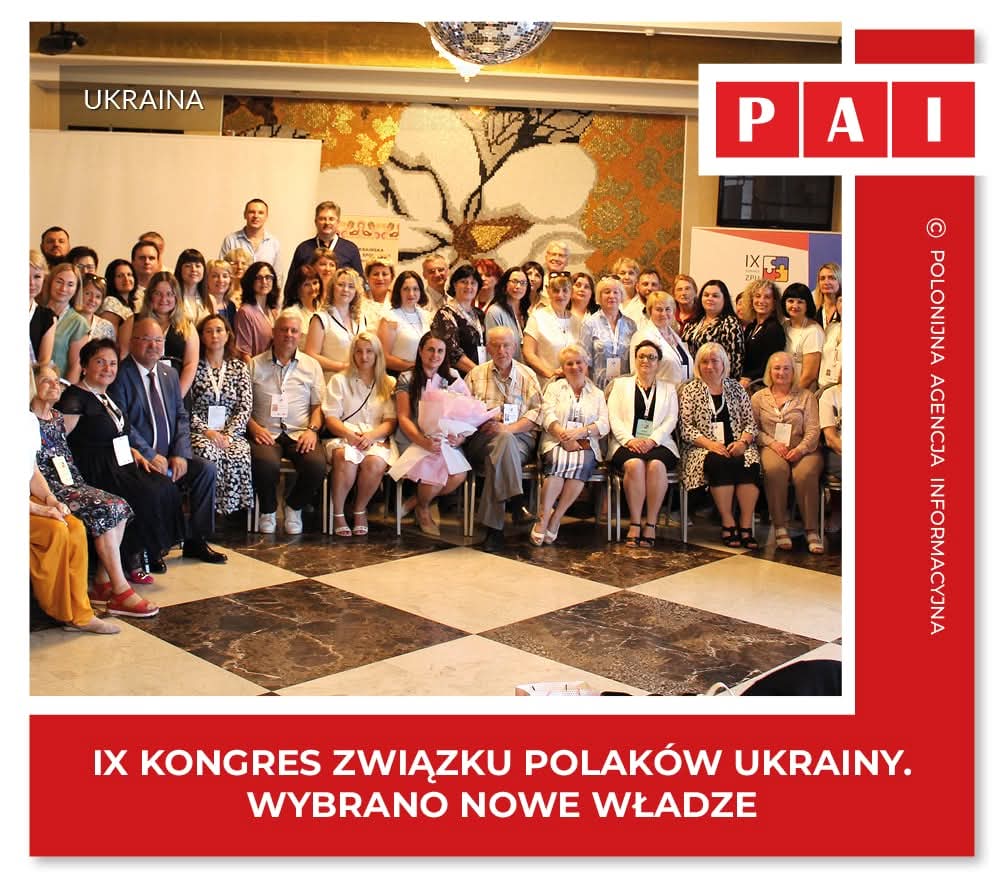IX KONGRES ZWIĄZKU POLAKÓW UKRAINY. WYBRANO NOWE WŁADZE